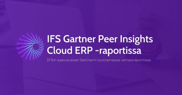 IFS arvioitiin parhaaksi toimittajaksi ja asiakkaiden valinnaksi vuoden 2020 Gartner Peer Insights Cloud ERP -raportissa